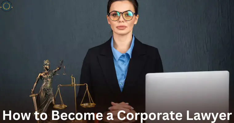 How to Become a Corporate Lawyer 