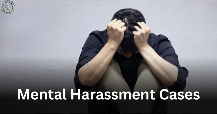 Mental Harassment Cases