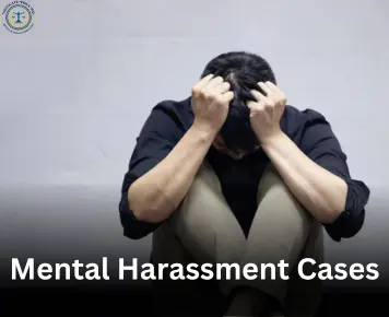 Mental Harassment Cases