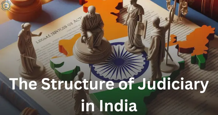 The Structure of Judiciary in India
