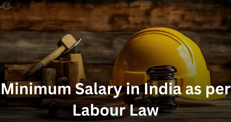 Minimum Salary in India as per Labour Law
