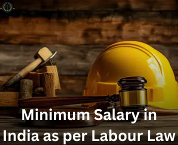 Minimum Salary in India as per Labour Law
