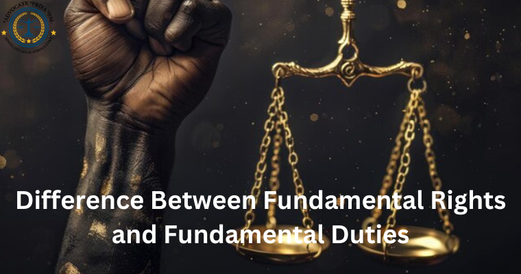 Difference Between Fundamental Rights and Fundamental Duties